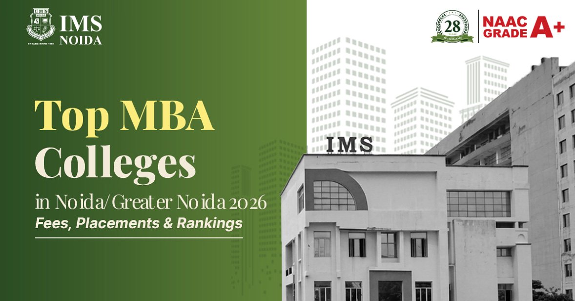 Top MBA Colleges in Noida/Greater Noida 2026 - Fees, Placements & Rankings