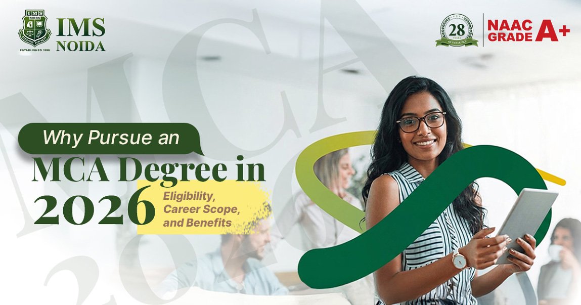 Why Pursue an MCA Degree in 2026? Eligibility, Career Scope, and Benefits