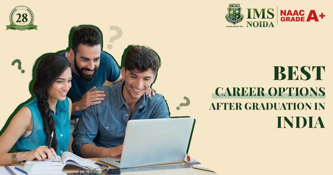 Best Career Options After Graduation in India